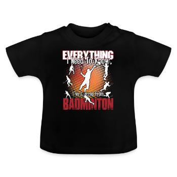 Badminton Is Everything - Baby Organic T-Shirt with Round Neck - black - Front