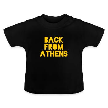 Back from Athens - Zurück aus Athen - Baby Bio-T-Shirt mit Rundhals - Schwarz - Vorne