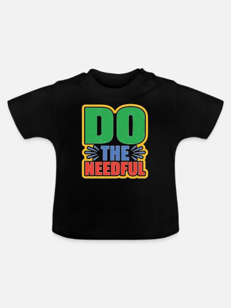 Do The Needful - Baby Bio-T-Shirt mit Rundhals - Schwarz