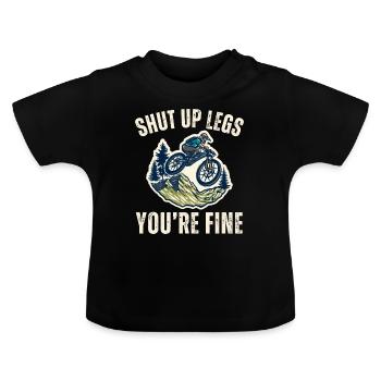 Shut Up Legs You’re Fine Cadeau Drôle VTT - T-shirt bio col rond Bébé - noir - Devant