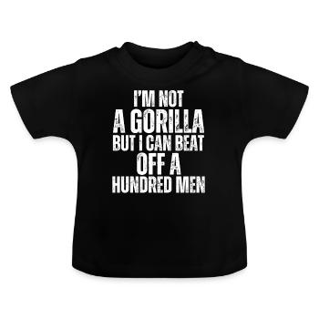 Ich bin kein Gorilla gegen Hundert Männer - Baby Bio-T-Shirt mit Rundhals - Schwarz - Vorne