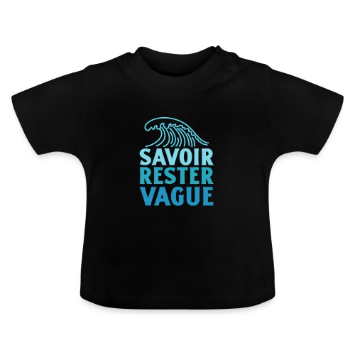 IL FAUT SAVOIR RESTER VAGUE (surf, vacances) - Økologisk baby-T-skjorte med rund hals