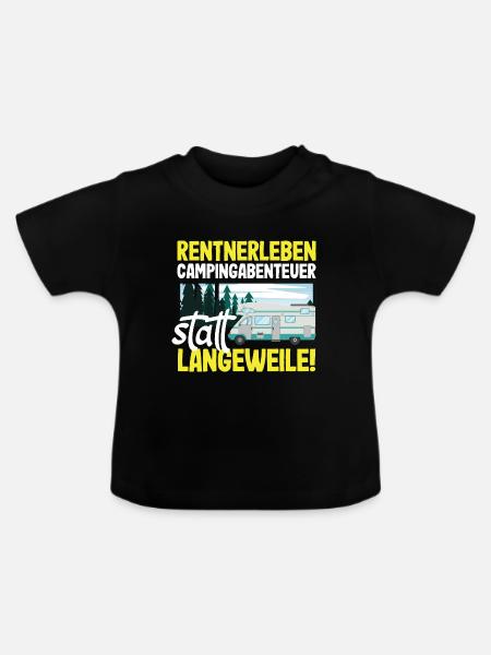 Rentnerleben - Campingabenteuer statt Langeweile - Baby Bio-T-Shirt mit Rundhals - Schwarz