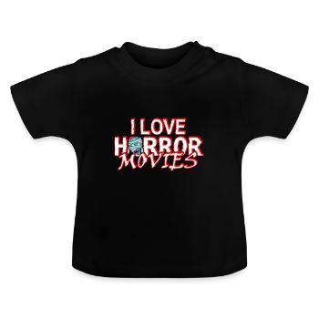I Love Horror Movies | Geschenkidee Thriller Film - Baby Bio-T-Shirt mit Rundhals - Schwarz - Vorne