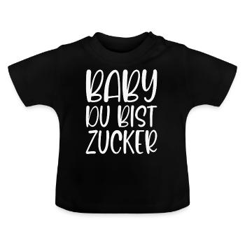 Baby You're Sugar Sweet Declaration of Love Gift - Baby Organic T-Shirt with Round Neck - black - Front