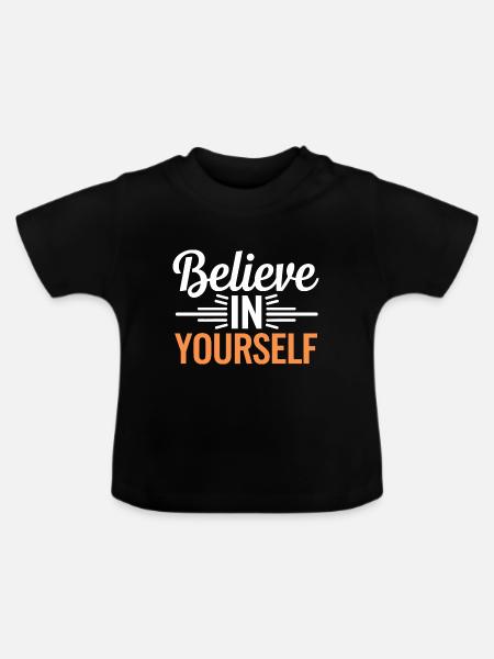 Glaube an dich selbst - Baby Bio-T-Shirt mit Rundhals - Schwarz