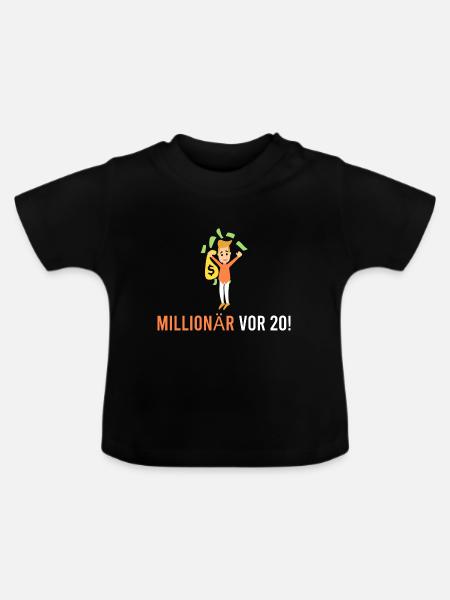 Millionär vor 20! - Baby Bio-T-Shirt mit Rundhals - Schwarz