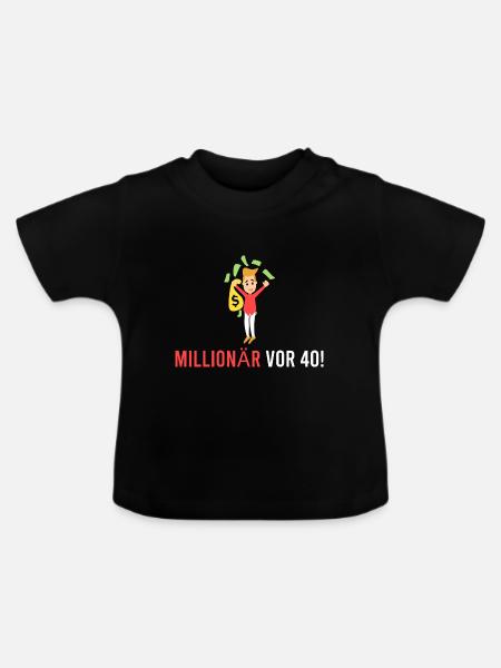 Millionär vor 40! - Baby Bio-T-Shirt mit Rundhals - Schwarz