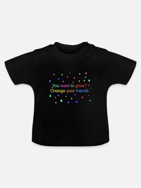 Ändern Sie Ihre Freunde - Baby Bio-T-Shirt mit Rundhals - Schwarz