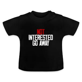 Not Interested Go Away 3 - Baby Bio-T-Shirt mit Rundhals - Schwarz - Vorne