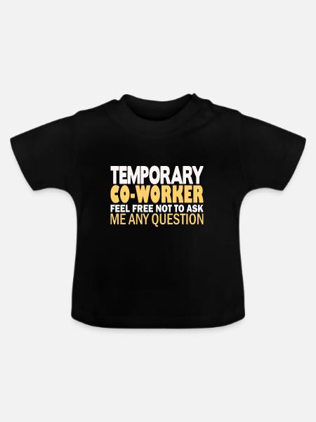 Temporary Co-Worker - Baby Bio-T-Shirt mit Rundhals - Schwarz