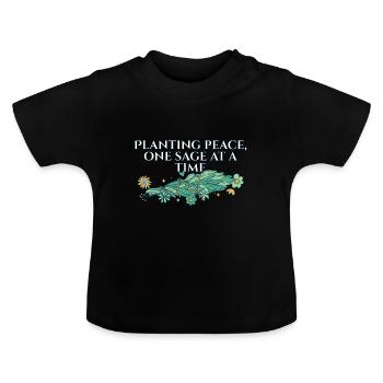 Planting Peace One Sage At A Time Smudge Sticks - Baby Bio-T-Shirt mit Rundhals - Schwarz - Vorne