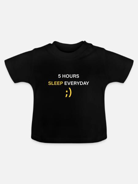 5 Stunden Schlaf täglich ;) - Baby Bio-T-Shirt mit Rundhals - Schwarz
