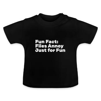 Flies Annoy Just for Fun Funny Animal Pun Humor - Baby Bio-T-Shirt mit Rundhals - Schwarz - Vorne