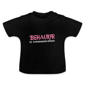 Behavior Is Communication 17 - Baby Organic T-Shirt with Round Neck - black - Front