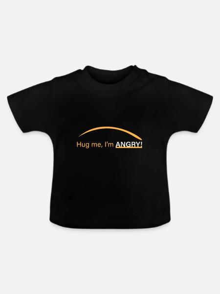 Umarme mich, ich bin wütend! - Baby Bio-T-Shirt mit Rundhals - Schwarz