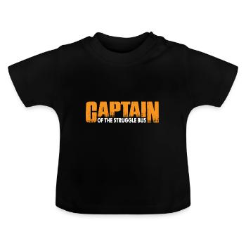 Captain Of The Struggle Bus 11 - Baby Organic T-Shirt with Round Neck - black - Front