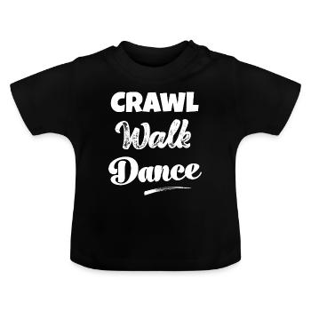 Krabbeln gehen tanzen Nachwuchs Tänzer Tänzerin - Baby Bio-T-Shirt mit Rundhals - Schwarz - Vorne