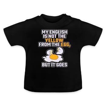 Lustiger Denglisch Spruch Denglisch Sprüche - Baby Bio-T-Shirt mit Rundhals - Schwarz - Vorne