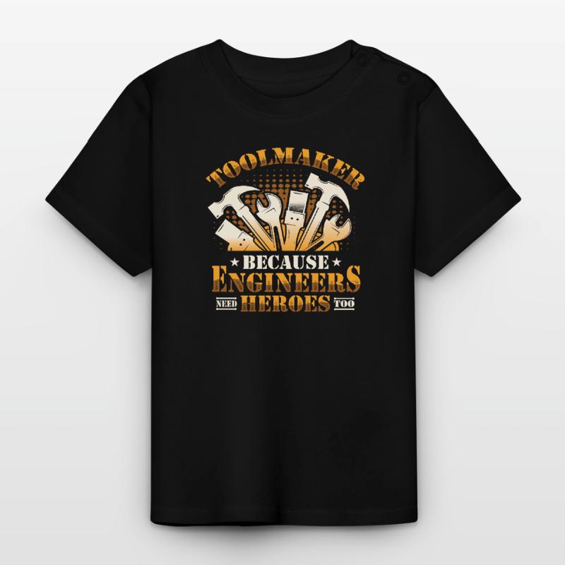 Toolmakers, engineers also need heroes Baby Organic T-Shirt with Round Neck