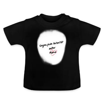 Contre toute autorité sauf maman 1 - T-shirt bio col rond Bébé - noir - Devant