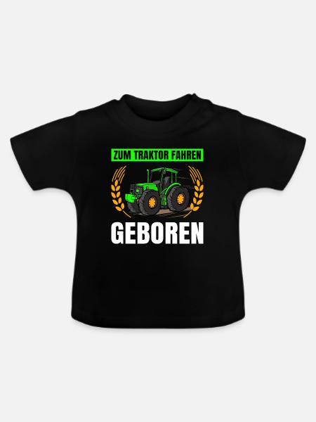 Landwirtschaft Zum Traktor Fahren Geboren Traktor - Baby Bio-T-Shirt mit Rundhals - Schwarz