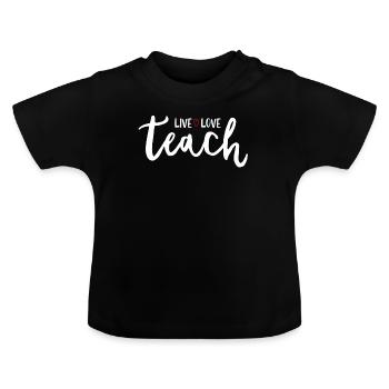 Teacher Gift Education School Sayings Teacher Training - Baby Organic T-Shirt with Round Neck - black - Front