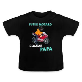 Futur motard comme papa Cadeau Bébé Enfants - T-shirt bio col rond Bébé - noir - Devant