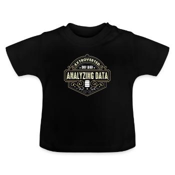 Data Analyst Extroverted Only When Data Scientist - Baby Bio-T-Shirt mit Rundhals - Schwarz - Vorne