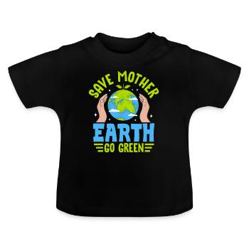 Save Mother Earth Go Green - Baby Organic T-Shirt with Round Neck - black - Front