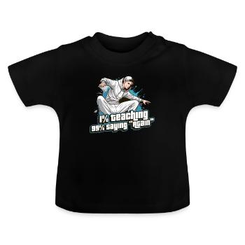 Dance Teacher 1% Teaching 99% Dance Instructor - Baby Organic T-Shirt with Round Neck - black - Front