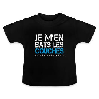 Je m'en bats les couches - Idée Cadeau Humour - T-shirt bio col rond Bébé - noir - Devant