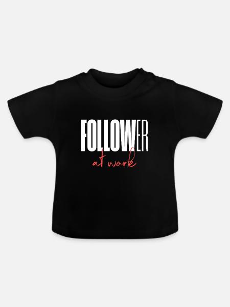 Follower at work - Baby Bio-T-Shirt mit Rundhals - Schwarz