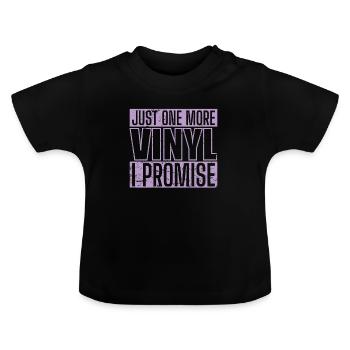Just One More Vinyl I Promise Record - Baby Organic T-Shirt with Round Neck - black - Front