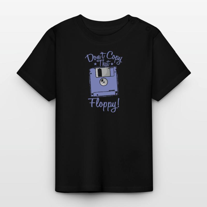 Don't copy that floppy retro memory module Baby Organic T-Shirt with Round Neck