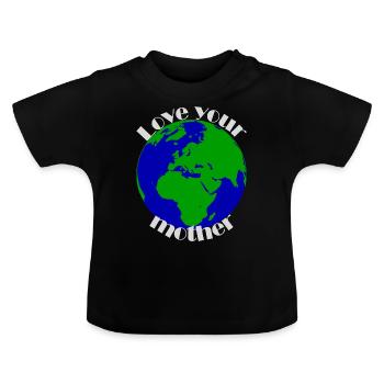 Love your mother - Baby Bio-T-Shirt mit Rundhals - Schwarz - Vorne