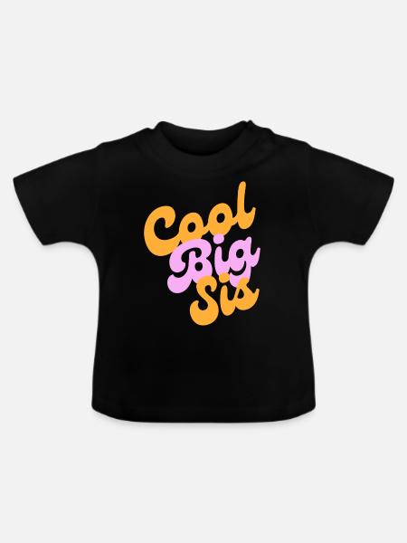 cool big sis - Baby Bio-T-Shirt mit Rundhals - Schwarz