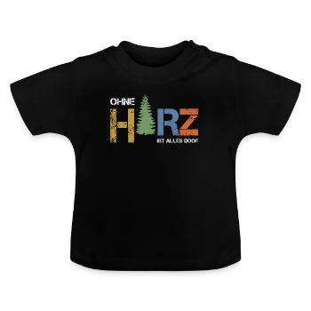 Ohne Harz ist alles doof - Baby Bio-T-Shirt mit Rundhals - Schwarz - Vorne