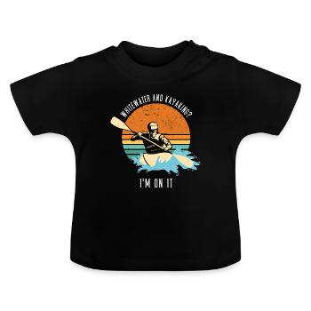 Whitewater And Kayaking I'm On Whitewater Kayaking - Baby Organic T-Shirt with Round Neck - black - Front