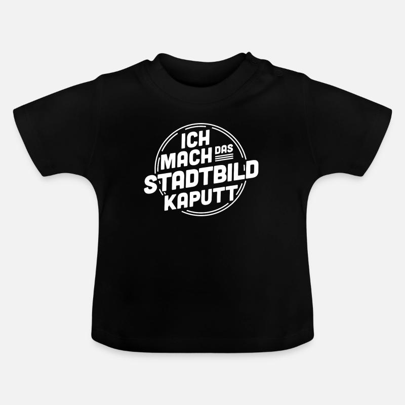 Ich mach das Stadtbild kaputt – Statement - Baby Bio-T-Shirt mit Rundhals - Schwarz