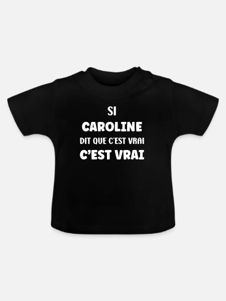 Caroline sagt, es stimmt - Baby Bio-T-Shirt mit Rundhals - Schwarz