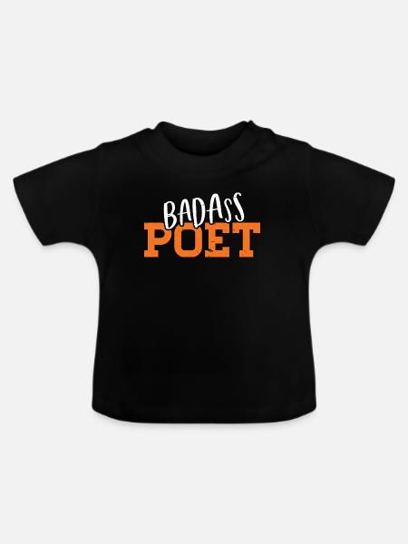 Badass Poet Typography Design - Baby Bio-T-Shirt mit Rundhals - Schwarz