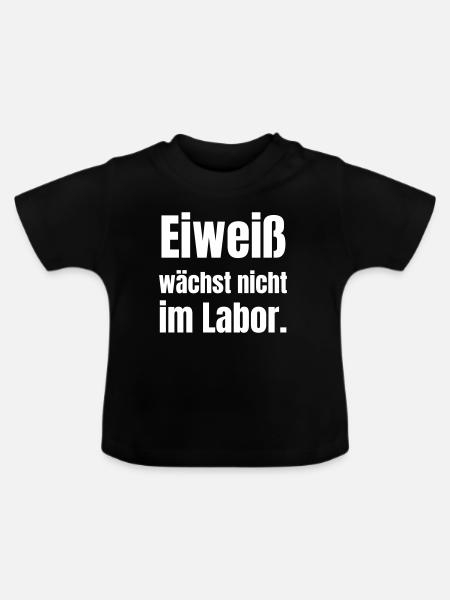 Eiweiß wächst nicht im Labor - Baby Bio-T-Shirt mit Rundhals - Schwarz
