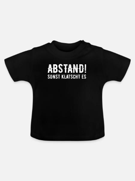 Abstand sonst klatscht es - Baby Bio-T-Shirt mit Rundhals - Schwarz