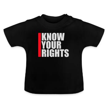Know Your Rights Aktivismus Gerechtigkeit Freiheit - Baby Bio-T-Shirt mit Rundhals - Schwarz - Vorne