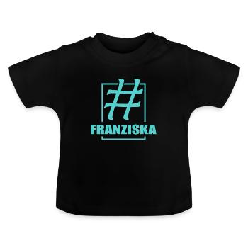 Franziska as a name - Baby Organic T-Shirt with Round Neck - black - Front