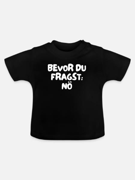 bevor du fragst: nö - Baby Bio-T-Shirt mit Rundhals - Schwarz