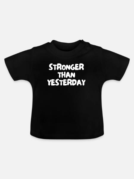 Stärker als gestern - Baby Bio-T-Shirt mit Rundhals - Schwarz