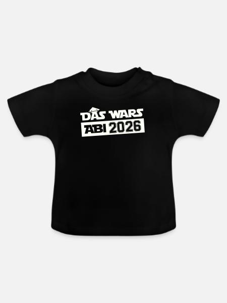 DAS WARS Abi 2026 - Baby Bio-T-Shirt mit Rundhals - Schwarz