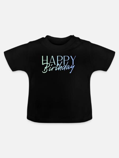 Happy Birthday - Baby Bio-T-Shirt mit Rundhals - Schwarz